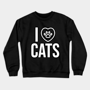 I Love Cats - Pets Crewneck Sweatshirt